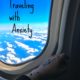 11 Tips for Traveling with Anxiety                                                        